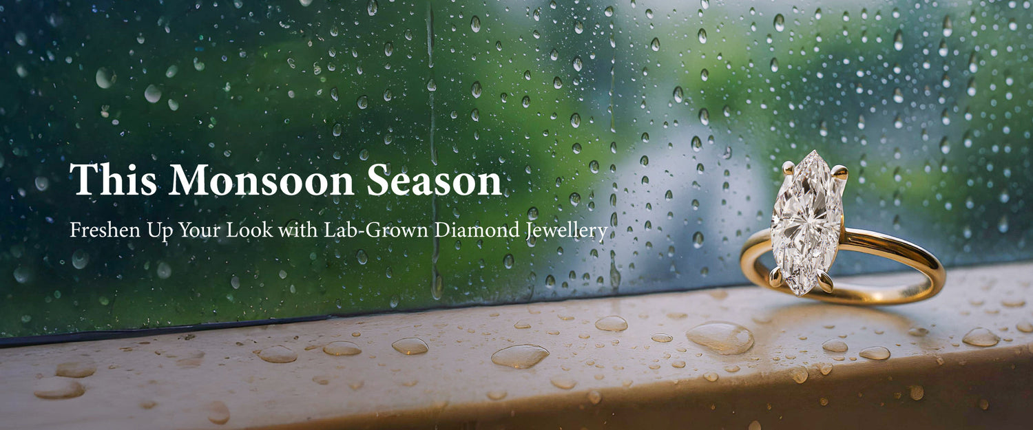 Freshen Up Your Look with Lab Grown Diamond Sparkle This Monsoon